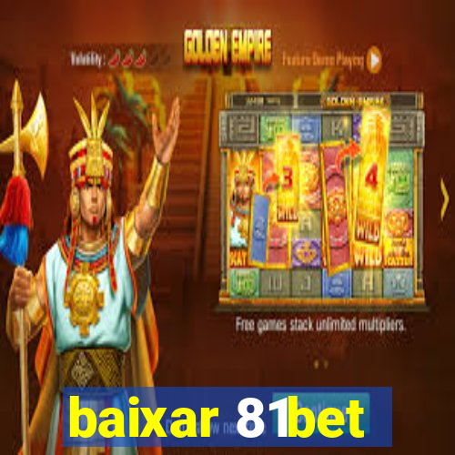 baixar 81bet